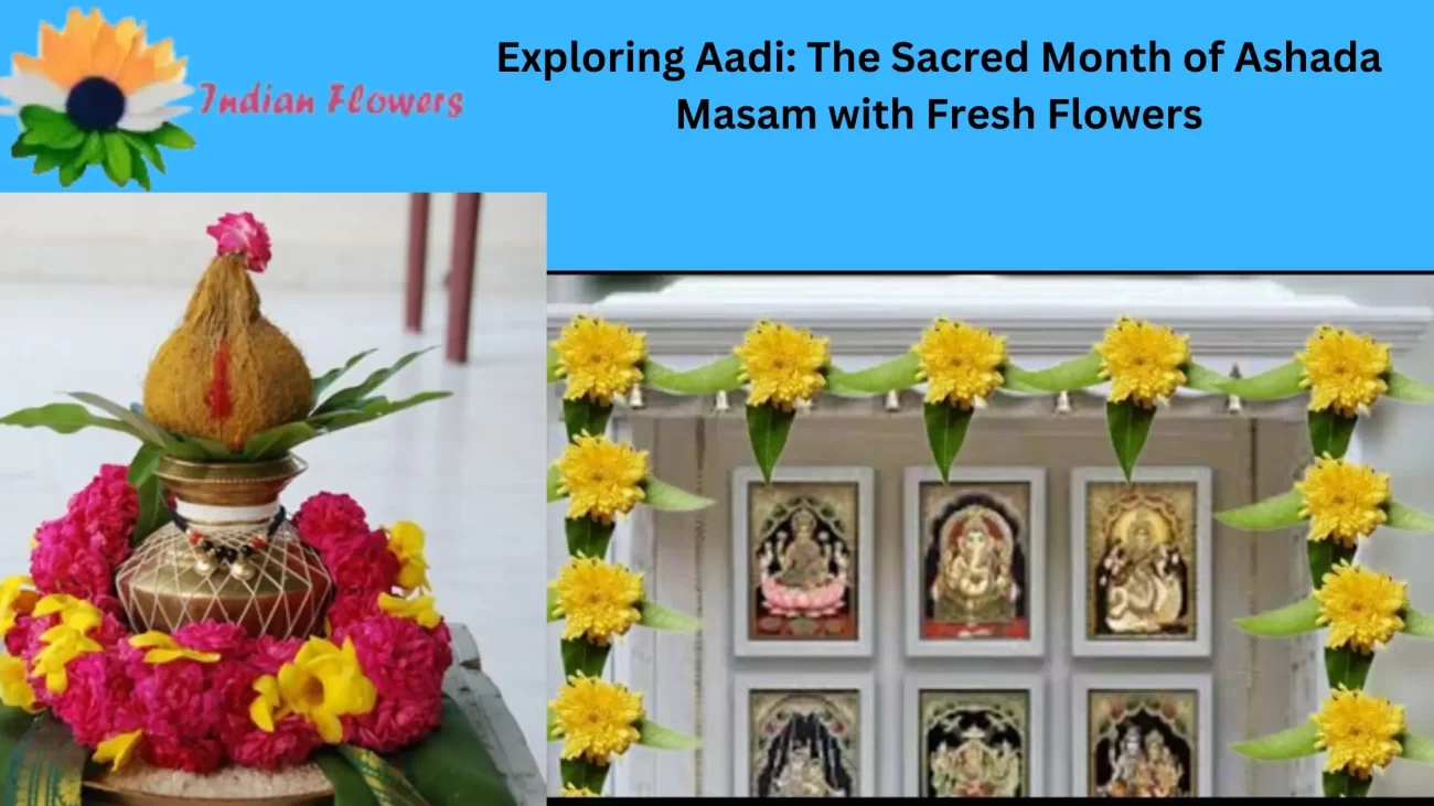 Aadi -Ashada Masam with Fresh Flowers