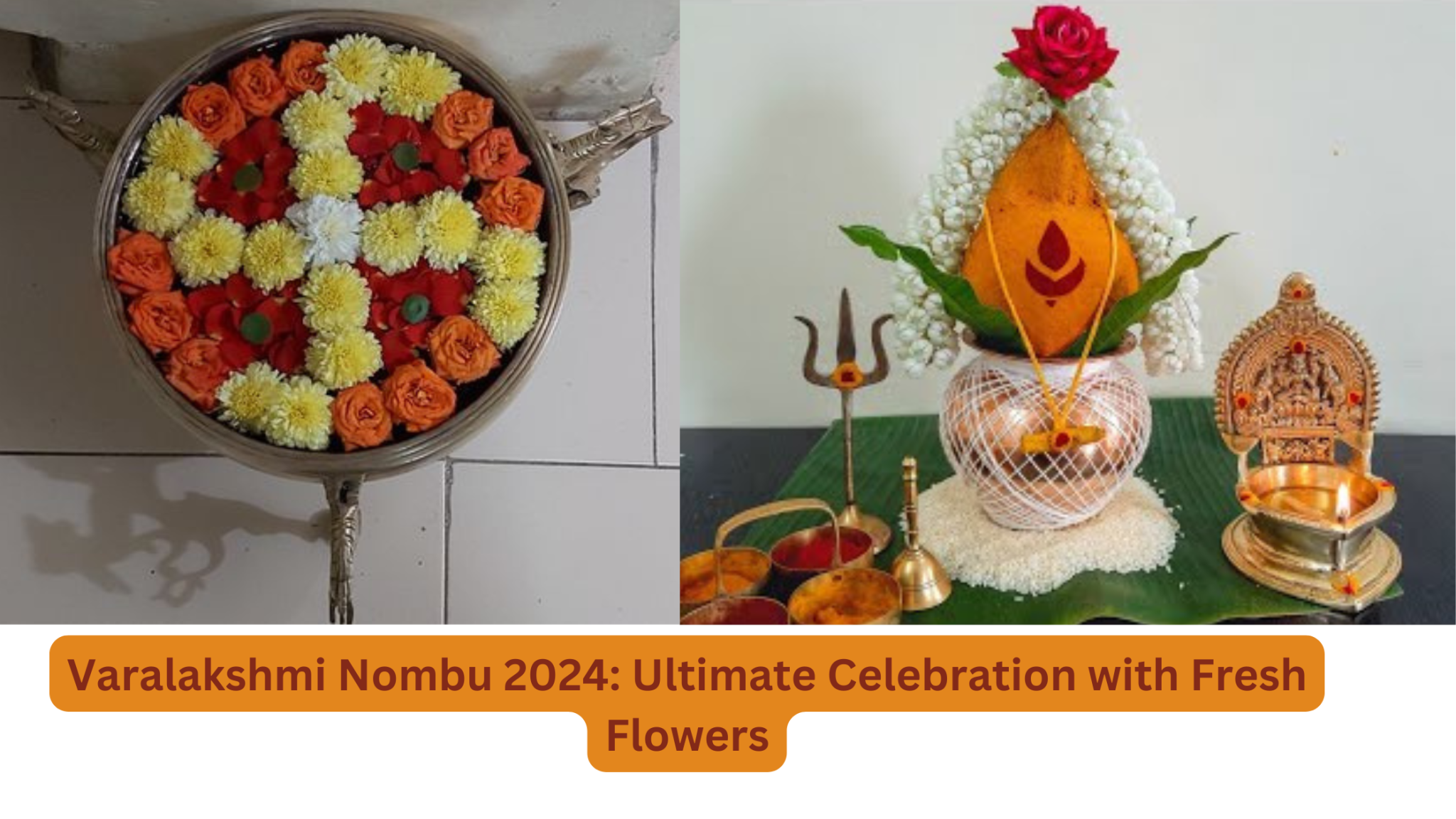 Varalakshmi Nombu 2024 Ultimate Celebration with Fresh Flowers